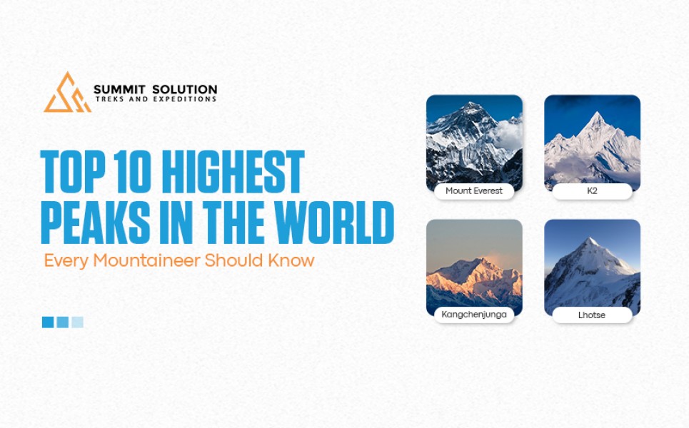 Top 10 Highest Peaks in the World - Every Mountaineer Should Know